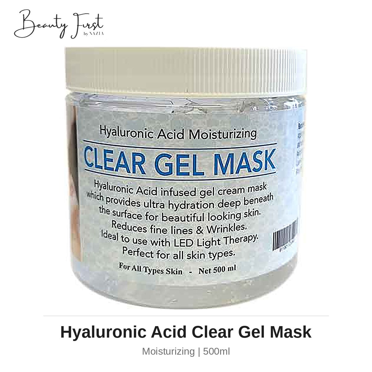 Beauty First - Hyaluronic Acid Clear Moisturizing Gel Mask (500 ml)